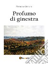 Profumo di ginestra. E-book. Formato EPUB ebook