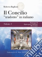 Il concilio “tradotto” in italiano. Vol. 1 Vaticano II, Episcopato italiano, recezione. E-book. Formato Mobipocket