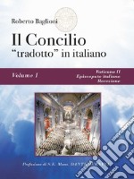 Il concilio “tradotto” in italiano. Vol. 1 Vaticano II, Episcopato italiano, recezione. E-book. Formato EPUB ebook