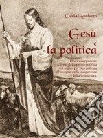 Gesù e la politica. E-book. Formato EPUB ebook