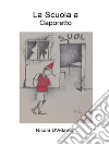 La Scuola a Caporetto. E-book. Formato Mobipocket ebook di Nicola D'Adamo