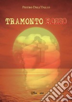 Tramonto Rosso. E-book. Formato PDF ebook