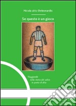 Se questo è un gioco. E-book. Formato PDF ebook