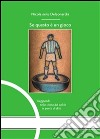 Se questo è un gioco. E-book. Formato PDF ebook