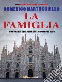 La famiglia. E-book. Formato Mobipocket ebook di Domenico Martusciello