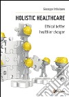Holistic healthcare. E-book. Formato PDF ebook