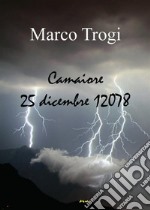 Camaiore - 25 dicembre 12078. E-book. Formato PDF ebook