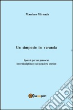 Un simposio in veranda. E-book. Formato PDF ebook