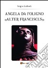 Angela da Foligno 'Alter Franciscus'. E-book. Formato PDF ebook
