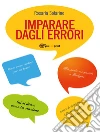 Imparare dagli errori. E-book. Formato EPUB ebook di Rosaria Solarino