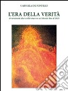 L'Era della verità. E-book. Formato EPUB ebook