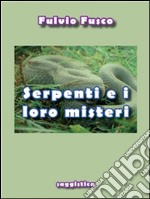 Serpenti e i loro misteri. E-book. Formato PDF