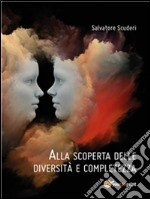 Alla scoperta delle diversità e completezza. E-book. Formato EPUB ebook