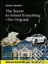 The secret to attract everything: The original. E-book. Formato EPUB ebook di Sandro Spallino