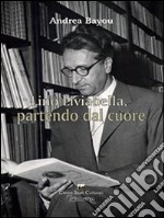 Lino Liviabella, partendo dal cuore: con un approfondimento biografico di Lino Liviabella (1902-1964) nella cultura altoatesina. E-book. Formato PDF ebook