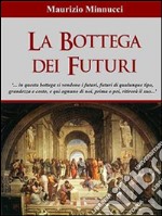 La bottega dei Futuri. E-book. Formato EPUB