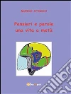 Pensieri e parole. Una vita a metà. E-book. Formato EPUB ebook di Marco Stocco