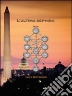 L'ultima Sephira. E-book. Formato EPUB ebook