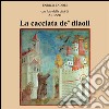 La cacciata de' diaoli. E-book. Formato EPUB ebook di Enrico Taddei