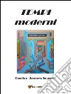 Tempi moderni – Racconti & poesie. E-book. Formato EPUB ebook