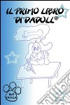 Il primo libro di Dadoll. E-book. Formato EPUB ebook