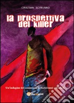 La prospettiva del killer. E-book. Formato EPUB ebook