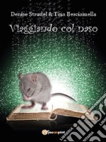 Viaggiando col naso. E-book. Formato EPUB