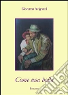 Come una bolla. E-book. Formato PDF ebook di Giovanna Avignoni