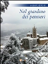 Nel giardino dei pensieri. E-book. Formato Mobipocket ebook di Marco Bruni