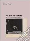 Roma fa schifoCome e perchè Marino sta fallendo. E-book. Formato EPUB ebook