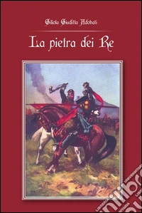 La pietra dei re. E-book. Formato PDF ebook