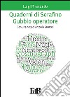 Quaderni di Serafino Gubbio operatore. E-book. Formato EPUB ebook