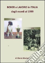 Boxer e lavoro in Italia dagli esordi al 1999. E-book. Formato PDF ebook