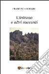 L'intruso e altri racconti. E-book. Formato PDF ebook