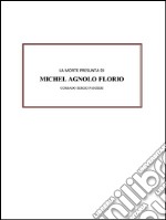 La morte presunta di Michel Agnolo Florio. E-book. Formato EPUB ebook