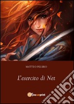 L'Esercito di Net. E-book. Formato PDF ebook