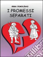 I promessi separati. E-book. Formato EPUB