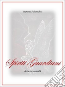 Spiriti guardiani. E-book. Formato Mobipocket ebook di Stefania Palamidesi