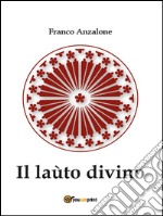 Il laùto divino. E-book. Formato EPUB ebook