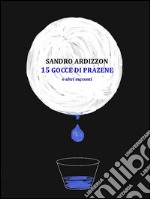 15 gocce di Prazene e altri racconti. E-book. Formato EPUB ebook