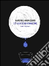 15 gocce di Prazene e altri racconti. E-book. Formato EPUB ebook di Sandro Ardizzon