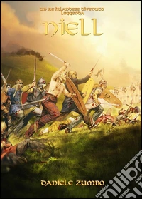 Un re irlandese diventato leggenda: Niell. E-book. Formato Mobipocket ebook