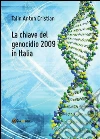 La chiave del genocidio 2009 in Italia. E-book. Formato PDF ebook di Cristian Anton Talin