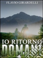 Io ritorno domani. E-book. Formato EPUB ebook