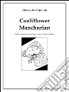 Cauliflower Manchurian. E-book. Formato EPUB ebook di Alessandro Cipollini