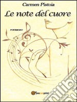 Le note del cuore. E-book. Formato PDF ebook