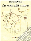 Le note del cuore. E-book. Formato PDF ebook di Carmela Pistoia