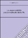 La responsabilità precontrattuale della P.A.. E-book. Formato EPUB ebook