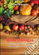 Alimentologia – L'uomo è ciò che mangia?. E-book. Formato PDF ebook