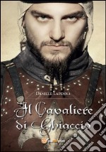 Il cavaliere di ghiaccio. E-book. Formato EPUB ebook